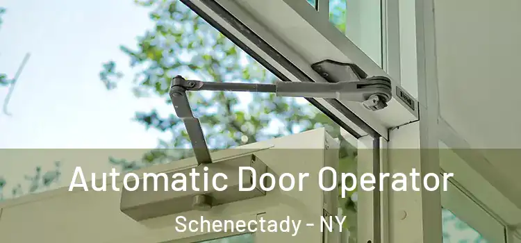 Automatic Door Operator Schenectady - NY