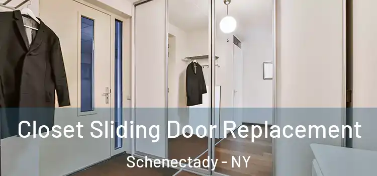 Closet Sliding Door Replacement Schenectady - NY