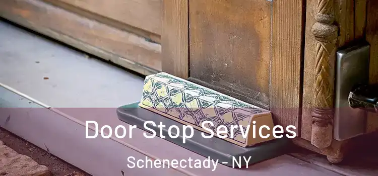 Door Stop Services Schenectady - NY