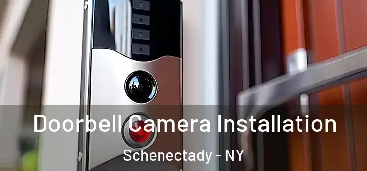  Doorbell Camera Installation Schenectady - NY