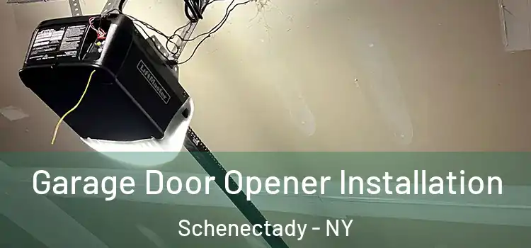  Garage Door Opener Installation Schenectady - NY