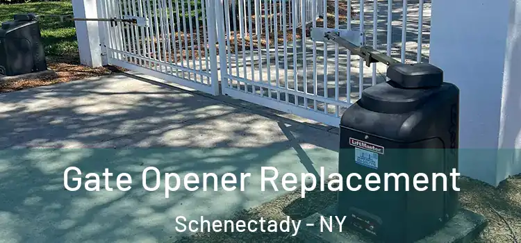 Gate Opener Replacement Schenectady - NY