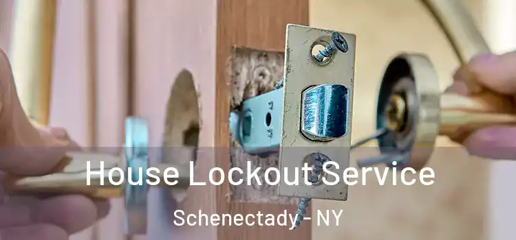 House Lockout Service Schenectady - NY