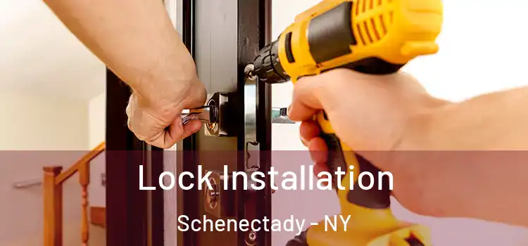 Lock Installation Schenectady - NY