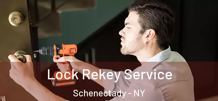 Lock Rekey Service Schenectady - NY