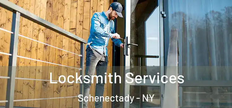 Locksmith Services Schenectady - NY
