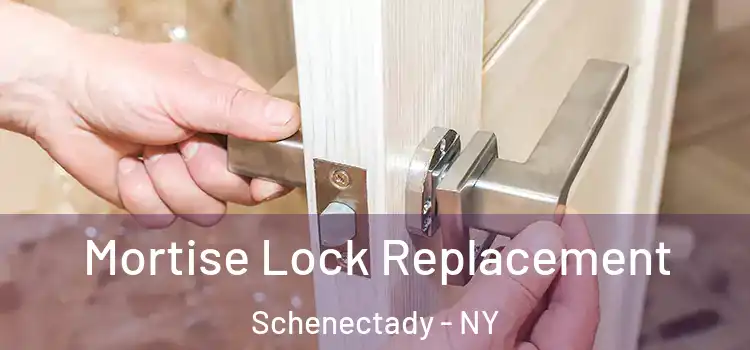 Mortise Lock Replacement Schenectady - NY