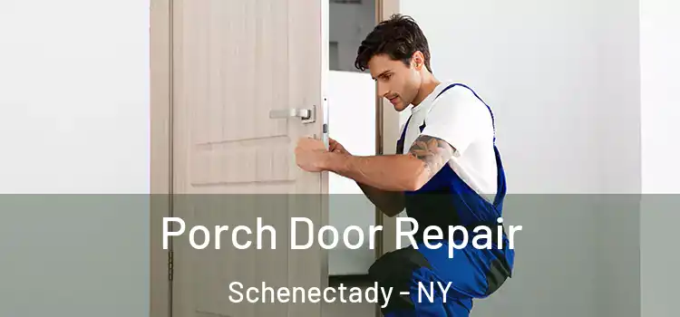 Porch Door Repair Schenectady - NY
